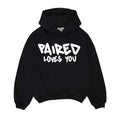 PAIRED LOVES YOU HOODIE